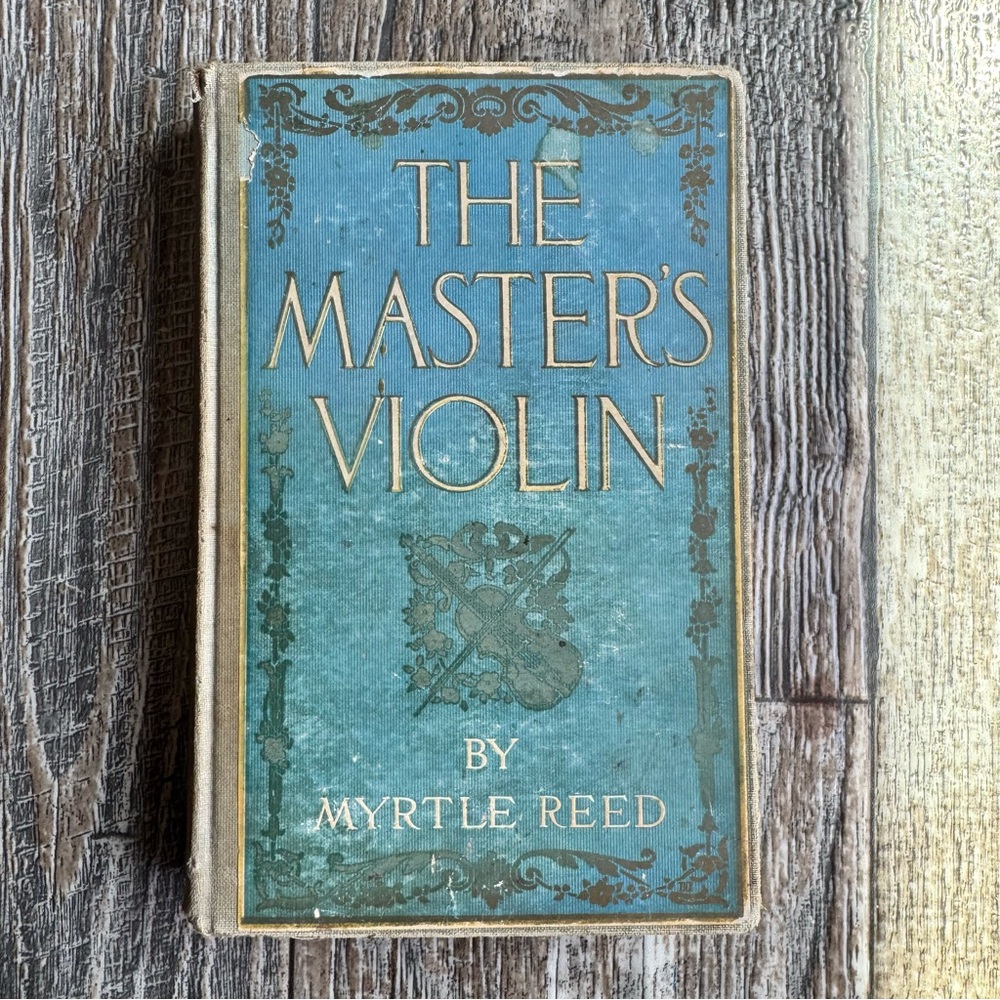 Antique 1904 The Master’s Violin Myrtle Reed Vintage Hardcover Decorative Book